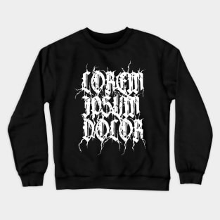 Lorem Ipsum Dolor Metal Logo Crewneck Sweatshirt